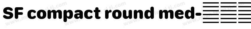 SF compact round med字体转换